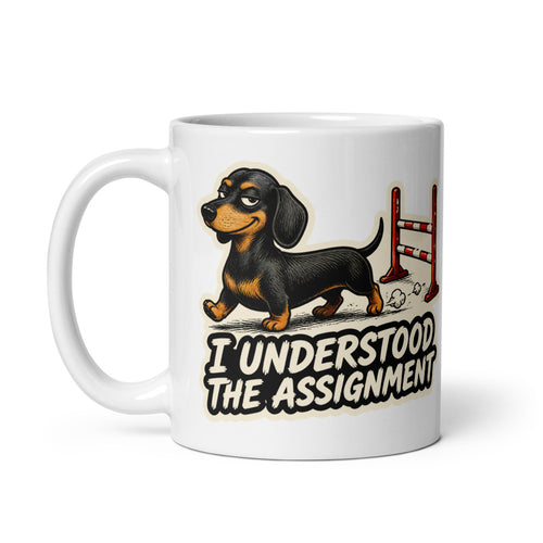 I Understood the Assignment dachshund coffee mug, 11oz white, handle on left