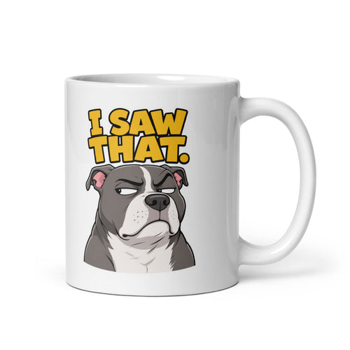 I Saw That side-eye dog mug, handle right